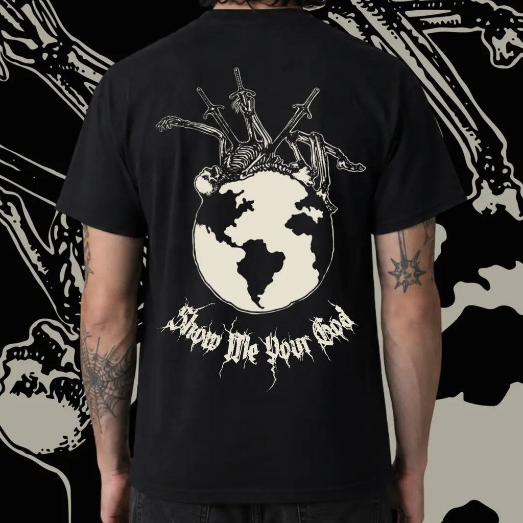 SHOW ME YOUR GOD T-SHIRT