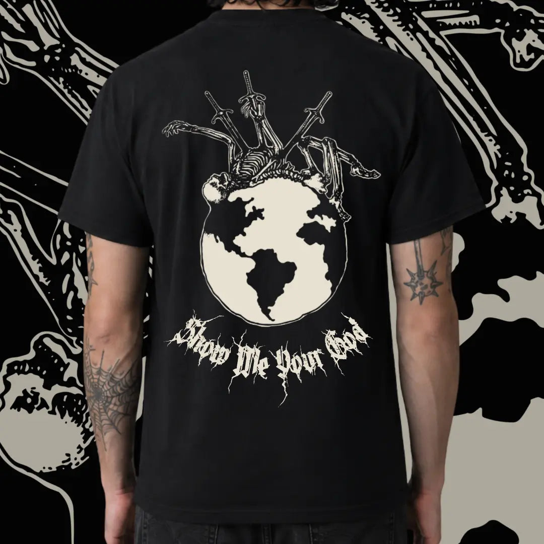 SHOW ME YOUR GOD T-SHIRT